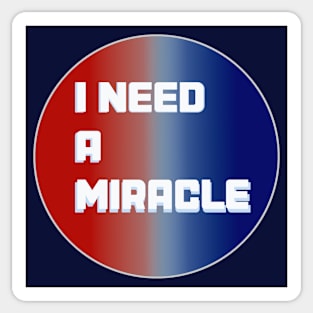 Grateful Dead company I need a Miracle red blue deadhead tour Sticker